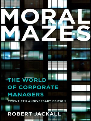 cover image of Moral Mazes